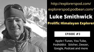 Luke Smithwick A Prolific Himalayan Climber, Professional Skier & Mountain  Guide