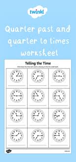 Quarter Past And Quarter To Times Worksheet Time Worksheets Teaching Time Teaching Resources