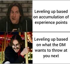 And You All Level Up Yay You Re Gonna Need It What Dndmemes