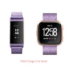 Fitbit Charge 3 Vs Versa A Comparison You Need To Check