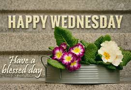 Pictures, photos & images, to be. Happy Wednesday Everyone Have A Blessed Day Premium Wishes