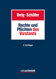 Vielleicht das wichtigste recht eines studenten ist das recht auf mitbestimmung. Ihrig Schafer Rechte Und Pflichten Des Vorstands Verlag Dr Otto Schmidt