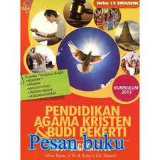 Contoh kegiatan pembelajaran kurikulum 2013 pendidikan agama kristen contoh proses belajar mengajar menggunkan kurikulum 2013 mapel pendidikan agama. Buku Agama Kristen Kelas 12 Ktsp Pdf Revisi Sekolah