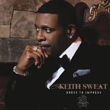 Keith Sweat「Dress To Impress」