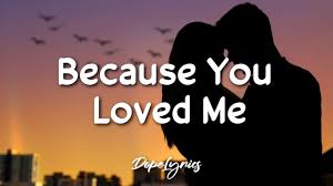Como Cantar Because You Loved Me Celine Dion Letra E Traducao De Musica Ingles Facil