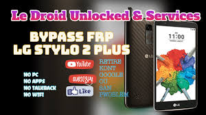 Jul 17, 2021 · wifi auto unlock and wifi connect apk for android. Lg Stylo 2 Plus Lg K550 Bypass Frp Unlock Google Account No Apk No Wifi Youtube