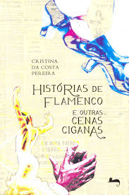 2,811 likes · 19 talking about this. Historias De Flamenco E Outras Cenas Ciganas Cristina Da Costa Pereira 9788563876614 Amazon Com Books
