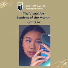 The Visual Art Student of the Month is senior Annie Le. Annie is a  four-year art student and three-year member of the National Art Honor  Society with interests in a variety of