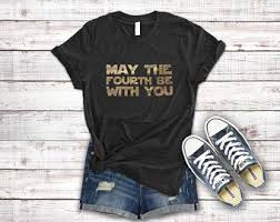 It's star wars fans everywhere's favorite day because they get to say to everyone: May The 4th Etsy