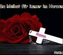 Mein vater ist gestorben als ich erst 2 jahre alt bin.13 jahre sehe ich mein vater nicht mehr. Und Alle Anderen Auch Die Mama Du Fehlst Mir So Trauer Facebook