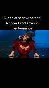 #superdancerchapter4 #superdancer3 #superdancer Arshiya super excited  reverse performance