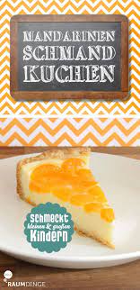 kuchen einfach lecker mandarinen schmand kuchen mit bildern mandarinen schmand kuchen einfach lecker kuchen mit mandarinen