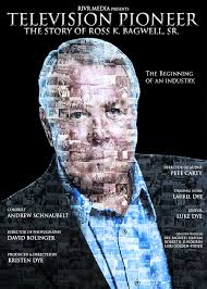 Television Pioneer: The Story of Ross K. Bagwell, Sr. (2017)