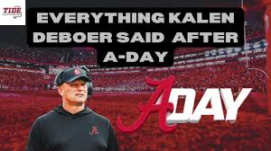 Everything Kalen DeBoer Said After Alabama's A-Day Game - TideIllustrated