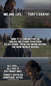Because this is how we survive. 100 Best The Walking Dead Quotes Don T Open Dead Inside Scattered Quotes Walking Dead Quotes Walking Dead Tv Show The Walking Dead