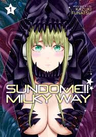 Sundome!! Milky Way Manga Volume 1 - Sundome!! Milky Way Manga Volume 1 |  Crunchyroll store