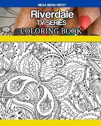 Free printable realistic coloring pages online. Amazon Com Riverdale Tv Series Coloring Book 9781977771209 Depot Mega Media Books
