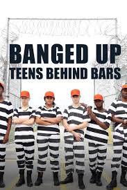 Banged Up: Teens Behind Bars | Rotten Tomatoes