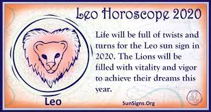 Passionate, generous and cheerful, they are people you want to surround yourself with. Leo Horoscope 2020 Get Your Predictions Now Sunsigns Org