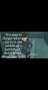 Rate 5 stars rate 4 stars rate 3 stars rate 2 stars rate 1 star. Metal Gear Is Home To Some Truthful Amazing Quotes Metalgearsolid