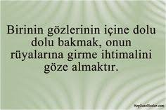 Birinin Gozlerinin Icine Dolu Dolu Bakmak Onun Ruyalarina 2020 Gozler Guzel Soz Oya