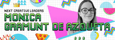 Next Creative Leaders 2021: Monica Gramunt de Azqueta | The One Club
