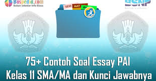 Maybe you would like to learn more about one of these? Lengkap 75 Contoh Soal Essay Pai Kelas 11 Sma Ma Dan Kunci Jawabnya Terbaru Bospedia