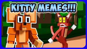 Roblox Kitty Memes Reaction Video Kitty Chapter 4 Info Roblox Memes Kitty