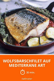 Wolfsbarschfilet Auf Mediterrane Art Rezept Rezepte Rezeptideen Gemusebeilagen