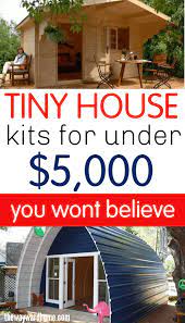 5 Incredible Tiny House Kits For Under 5 000 Tiny House Kits Cheap Tiny House Diy Tiny House