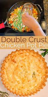 Double Crust Chicken Pot Pie Video Homemade Chicken Pot Pie Easy Chicken Pot Pie Recipe Chicken Pie Recipe Easy