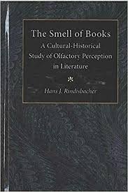 Amazon Com The Smell Of Books A Cultural Historical Study Of Olfactory Perception In Literature 9780472103836 Hans J Rindisbacher Parfum