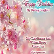 Birthday Wishes For My Lovely Daughter Happy Birthday My Darling Daughter Birthday Card Happy Birthday Daughter Wishes For Daughter Happy Birthday Quotes For Daughter