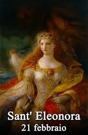 Oggi, sabato 21 febbraio, la chiesa ricorda Sant'Eleonora Regina d' Inghilterra. Buon onomastico a chi porta questo nome.