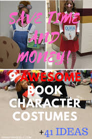 Save Time And Money 9 Awesome Book Character Costumes 41 Ideas Book Character Day Book Character Costumes Easy Book Character Costumes