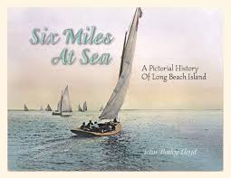 Six Miles At Sea A Pictorial History Of Long Beach Island