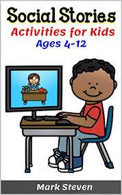 Maybe you would like to learn more about one of these? Amazon Com Social Stories Activities For Kids Ages 4 12 Illustrated Teaching Social Skills To Children And Adults Learning At Home Understanding Social Rules Growth Mindset Distance Learning And More Ebook Steven Mark