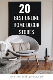 Exclusively online at knus shop collection. The 20 Best Online Home Decor Stores Slate