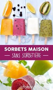 Comment Faire Ses Sorbets Si Meme Sans Sorbtiere Nos Recettes Et Astuces Glacees Recettes De Cuisine Recette Recette Sorbet