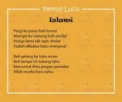 4 baris dari pantun terdiri dari 2 baris sampiran dan 2 baris isi seperti pantun anak muda. Pantun Lucu Islami Tentang Agama Ini Bikin Ngakak Yedepe Com