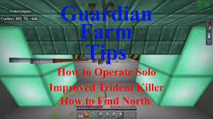 Find coordinates based off of level 5 bedrock pattern. Minecraft Bedrock Guardian Farm Tips How To Operate Solo Improved Trident System Find North Youtube