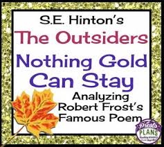 Outsiders Nothing Gold Can Stay Nothing Gold Can Stay Presto Plans The Outsiders