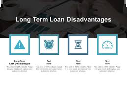 Well, the five c's continue to be of utmost importance. Long Term Loan Disadvantages Ppt Powerpoint Presentation Outline Examples Cpb Templates Powerpoint Slides Ppt Presentation Backgrounds Backgrounds Presentation Themes