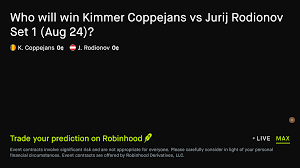 August 24, 2026: Kimmer Coppejans vs Jurij Rodionov: Set 1 Winner Tennis Prediction Market