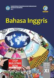 Buku pegangan siswa bahasa indonesia sma kelas 11 kurikulum 2013 seme. Kelas 11 Sma Ma Smk Mak Bahasa Inggris Siswa 2017 Ebook Anak