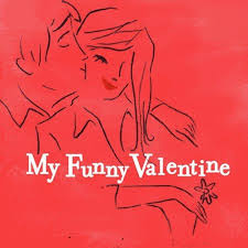 Image result for my funny valentine