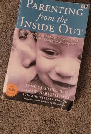 Book Review: Parenting from the Inside Out by Siegel and Hartzell