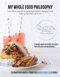 Maybe you would like to learn more about one of these? Closed Introducing My Whole Food Philosophy Ebook Wholesome Cook
