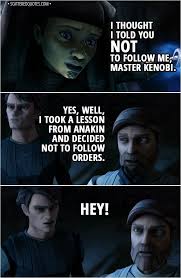 100 Best Star Wars The Clone Wars Quotes This Is A Pivotal Moment Scattered Quotes Star Wars Humor Star Wars Jokes Star Wars Memes