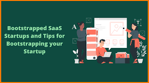 Bootstrapped SaaS Startups | Maxims for Bootstrapping your Startup